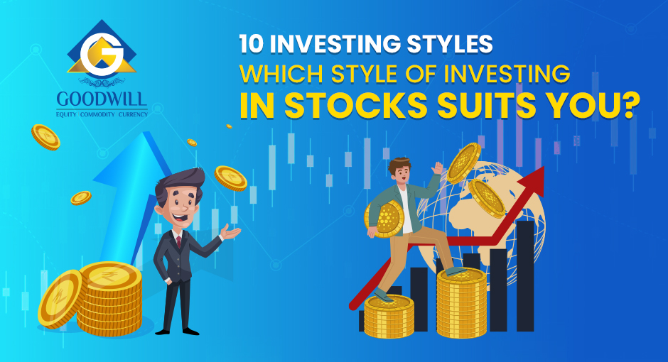 10 Investing Styles – Which style of investing in stocks suits you?