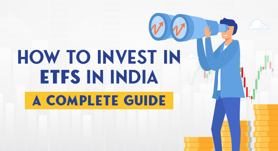 How to Invest in ETFs in India: A Complete Guide