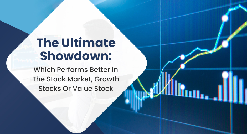 The Ultimate Showdown: Which Performs Better In The Stock Market, Growth Stocks Or Value Stock