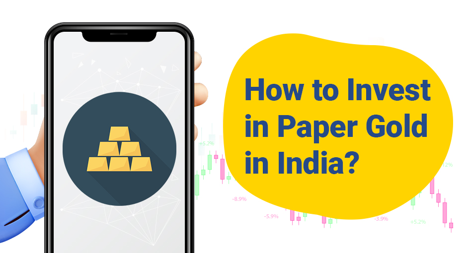 How to Invest in Paper Gold in India?