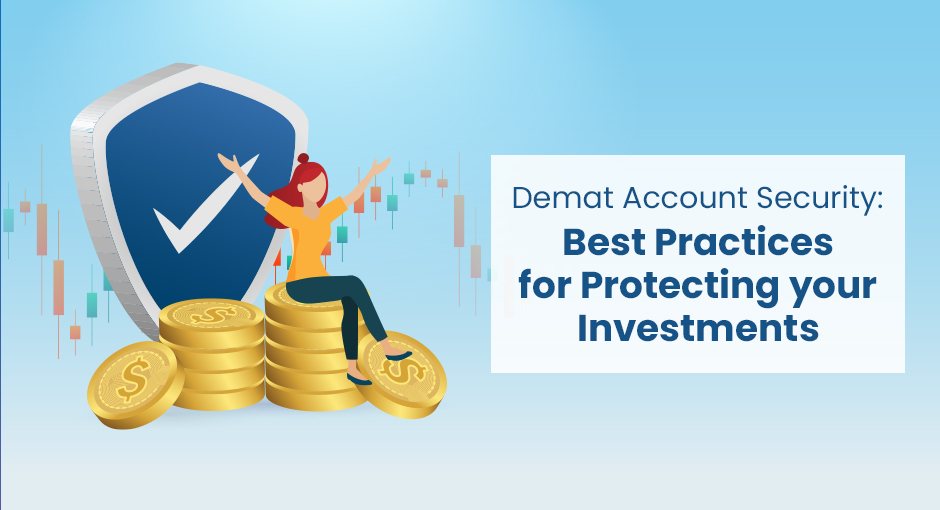 Demat Account Security: Best Practices For Protecting Your Investments