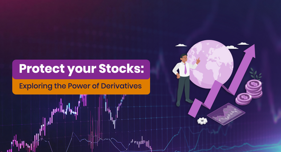 Protect your Portfolio: Exploring the Power of Derivatives